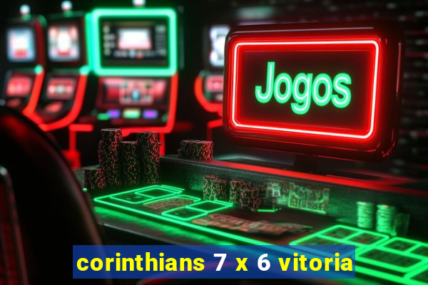 corinthians 7 x 6 vitoria